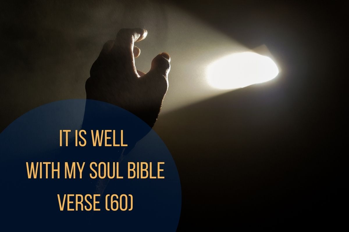 It Is Well With My Soul Bible Verse (60)