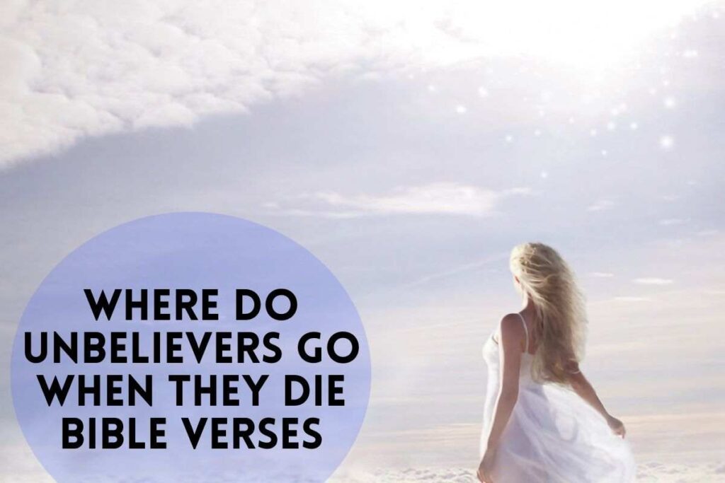 58-incredible-bible-verses-on-where-unbelievers-go-when-they-die