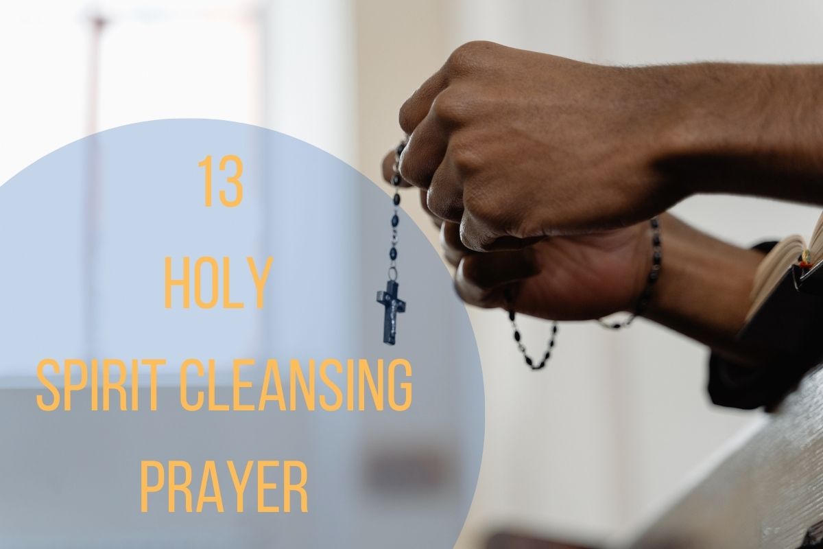 13 Effective Holy Spirit Cleansing Prayer