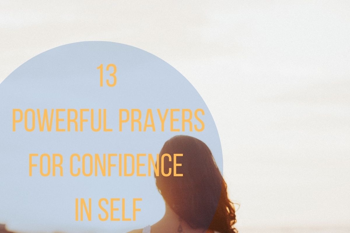 13 Powerful Prayers For Confidence In Self