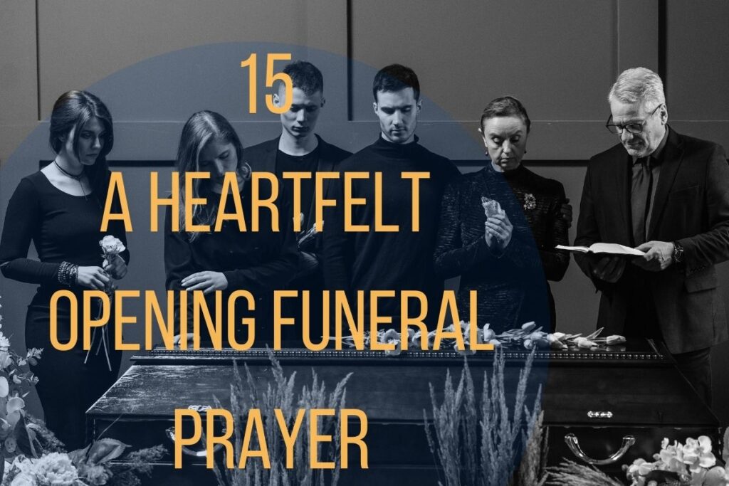 15 A Heartfelt Opening Funeral Prayer