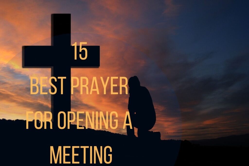 15 Best Prayer For Opening A Meeting