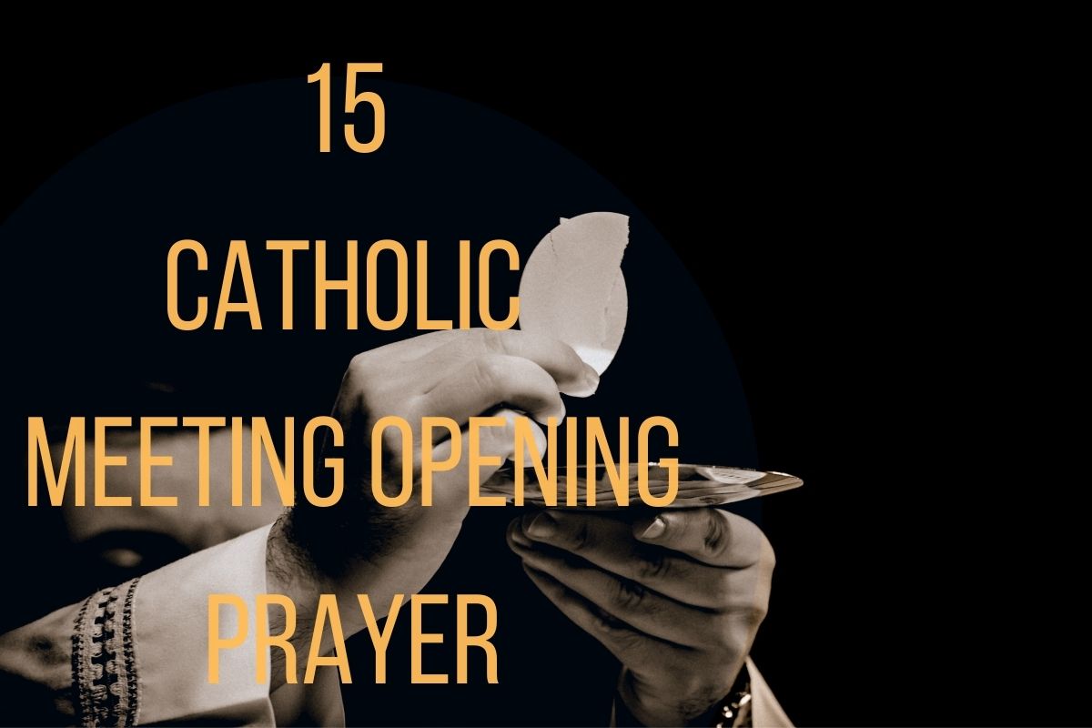 15 Catholic Meeting Opening Prayer