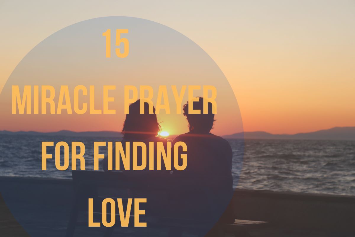 15 Miracle Prayer For Finding Love 2024