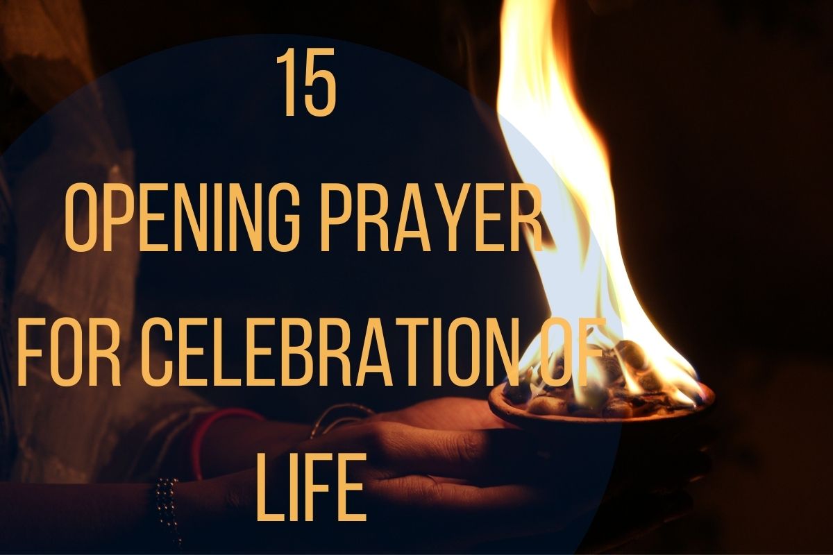 15 Heartfelt Opening Prayer For Celebration Of Life