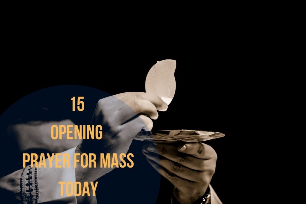 15 Powerful Opening Prayer For Mass Today