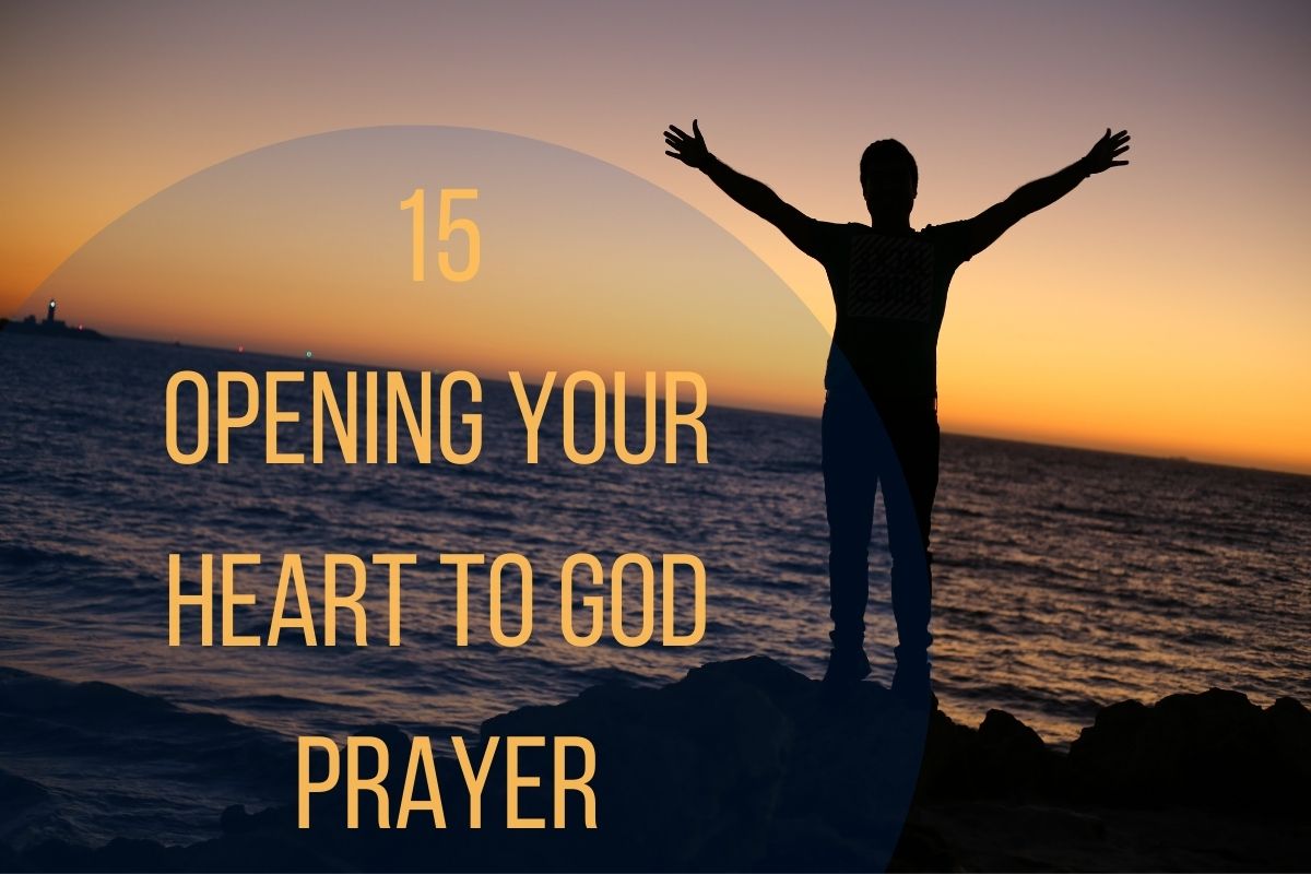 15 Opening Your Heart To God Prayer