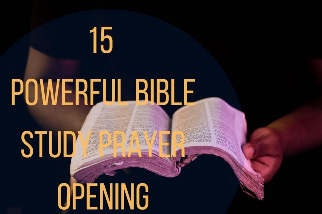 15 Powerful Bible Study Prayer Opening