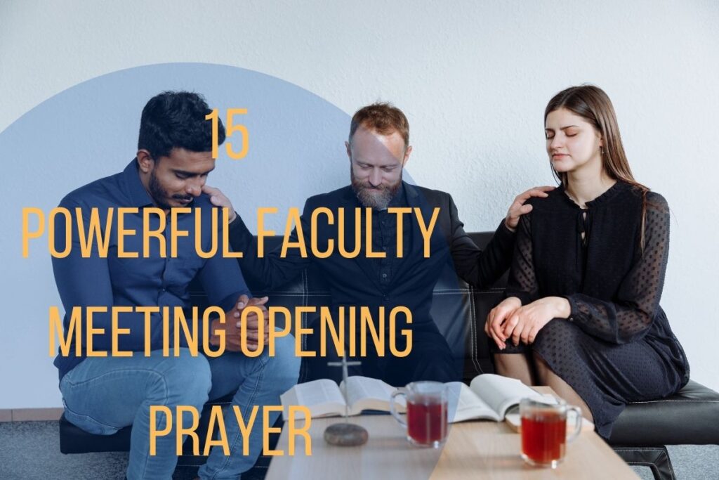 15 Powerful Faculty Meeting Opening Prayer