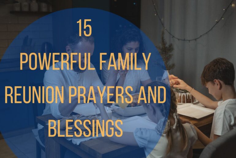 15 Powerful Family Reunion Prayers and Blessings