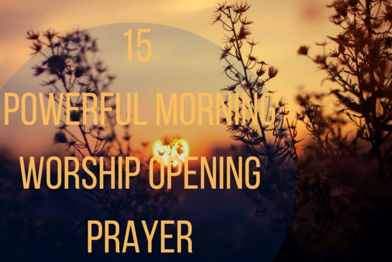 15 Powerful Morning Worship Opening Prayer