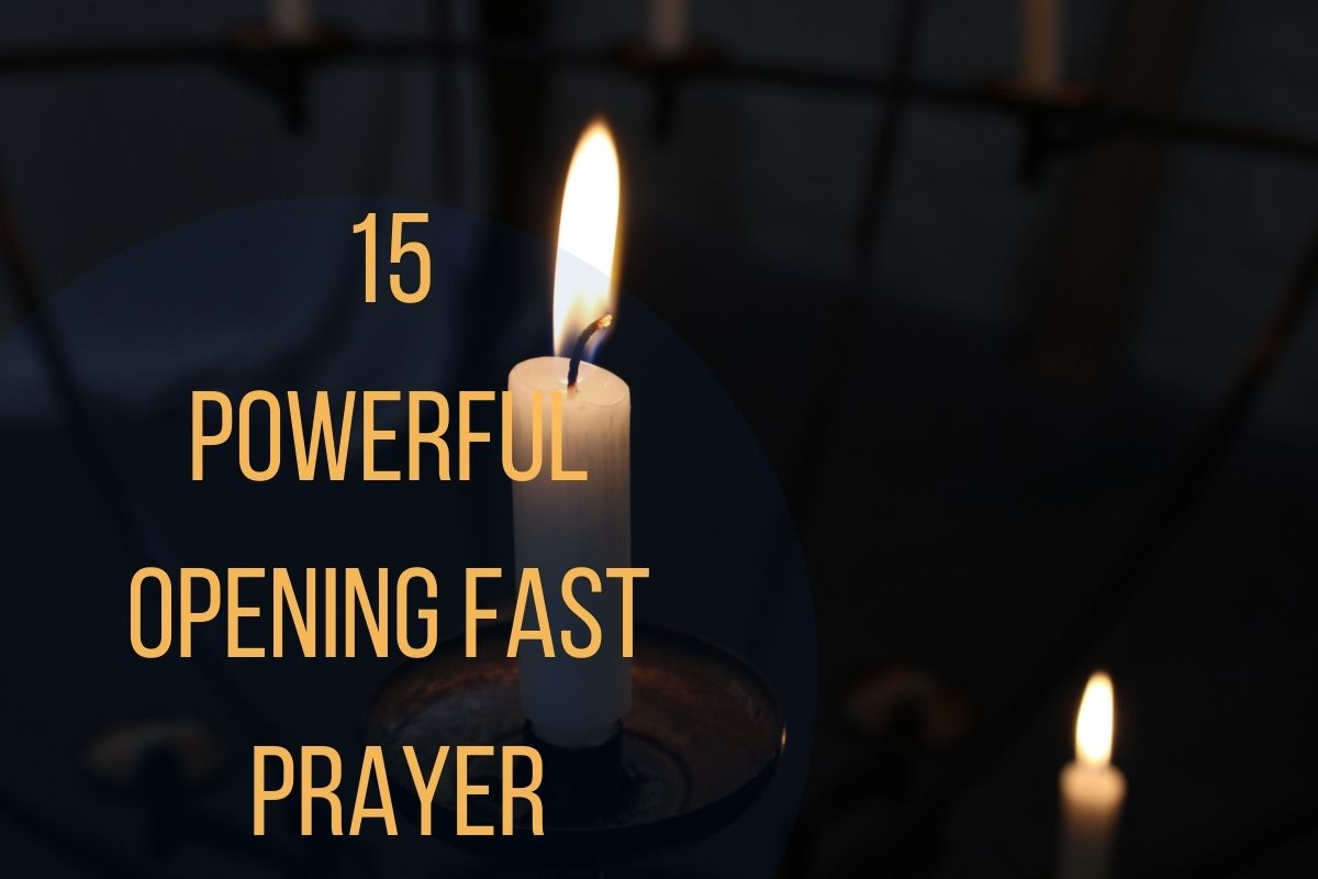 15 Powerful Opening Fast Prayer