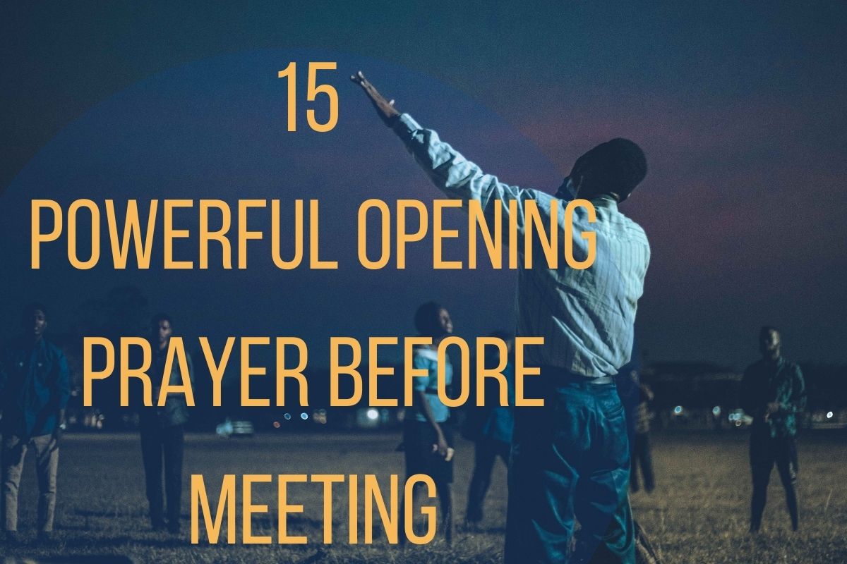 15 Powerful Opening Prayer Before Meeting