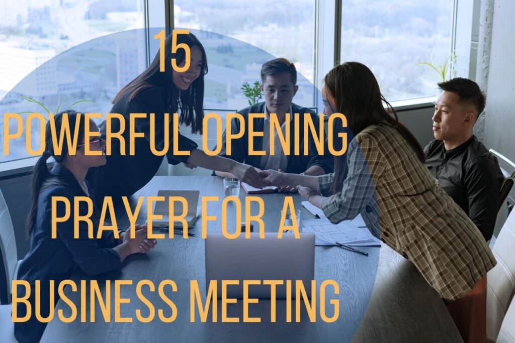 15 Powerful Powerful Opening Prayer For A Business Meeting