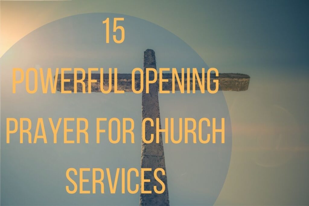 15-powerful-opening-prayer-for-church-services-2024