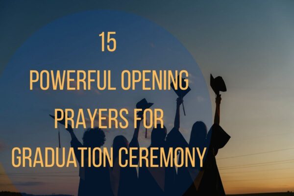 Powerful Opening Prayers For Graduation Ceremony