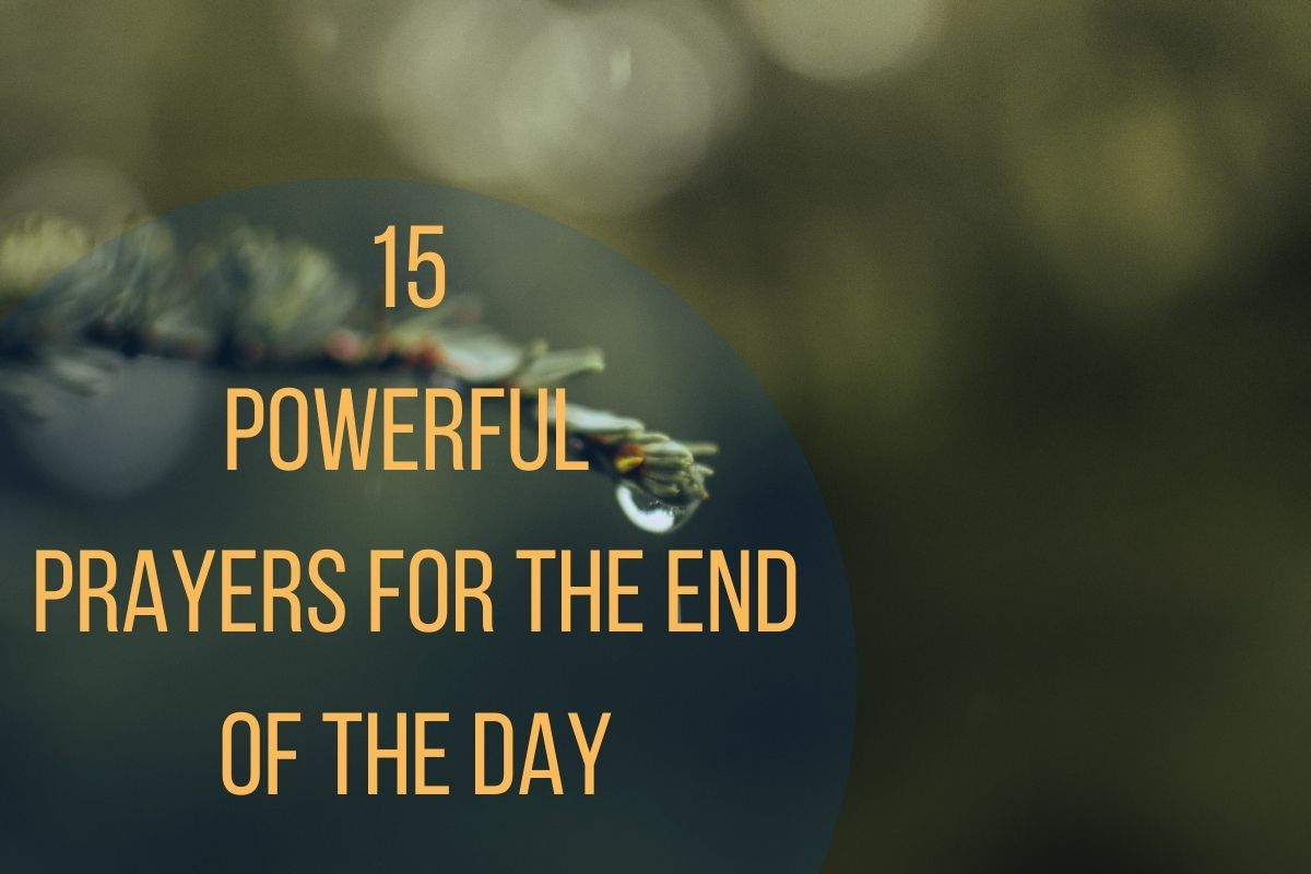 15 Powerful Prayers For The End Of The Day