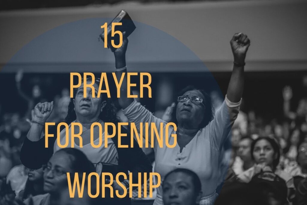 15 Powerful Prayer For Opening Worship