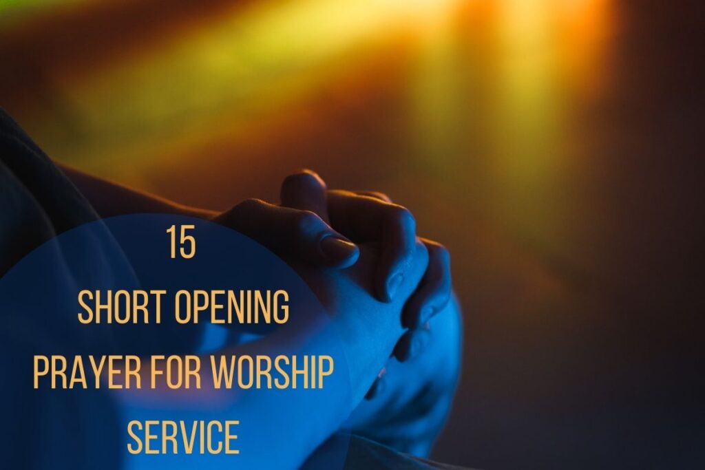 15 Powerful Short Opening Prayer For Worship Service Bible Verses Of   15 Short Opening Prayer For Worship Service 1024x683 