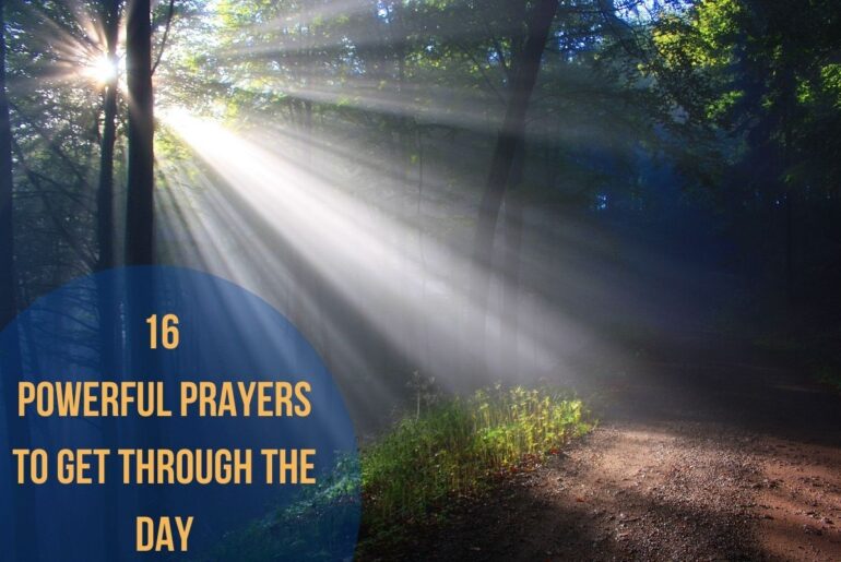 16 Powerful Prayers To Get Through The Day