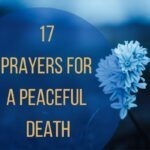 17 Prayers For A Peaceful Death