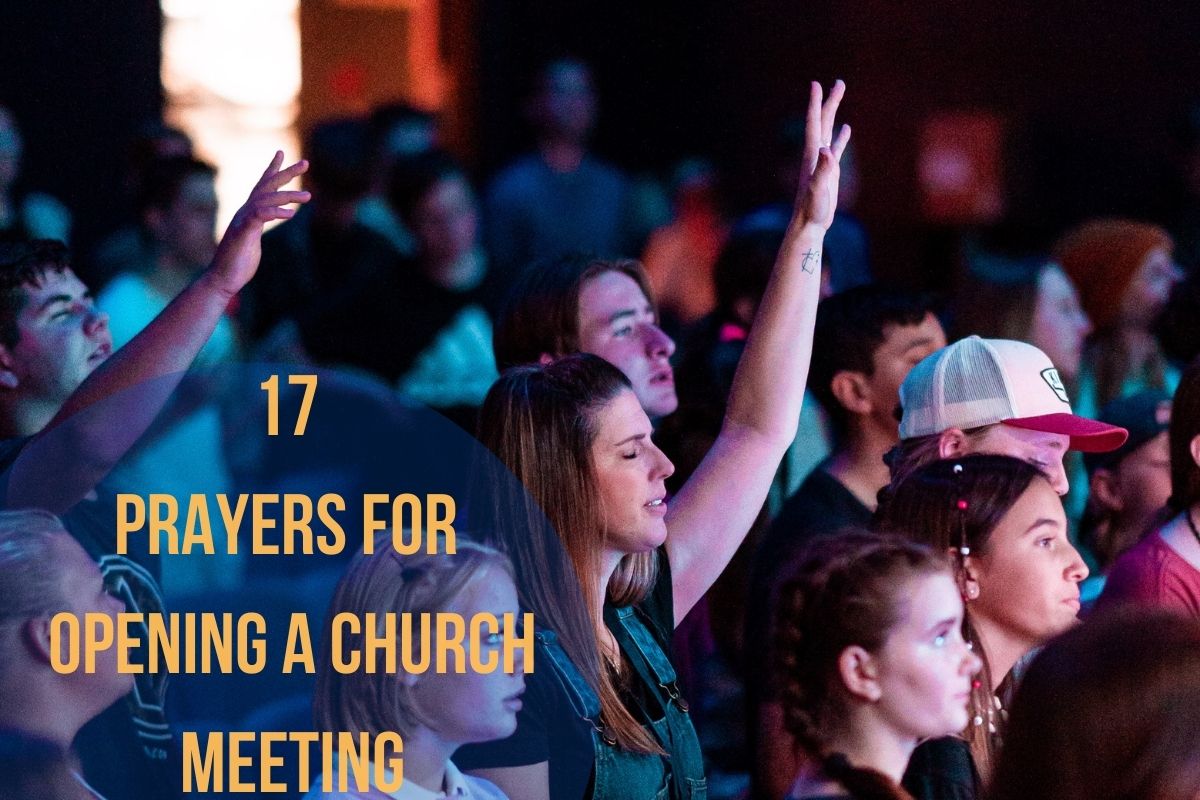 17 Prayers For Opening A Church Meeting