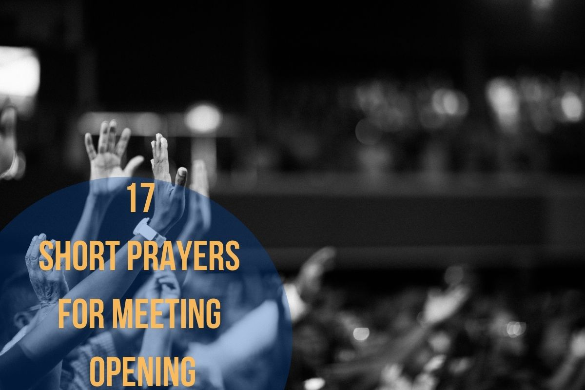 17 Short Prayers For Meeting Opening