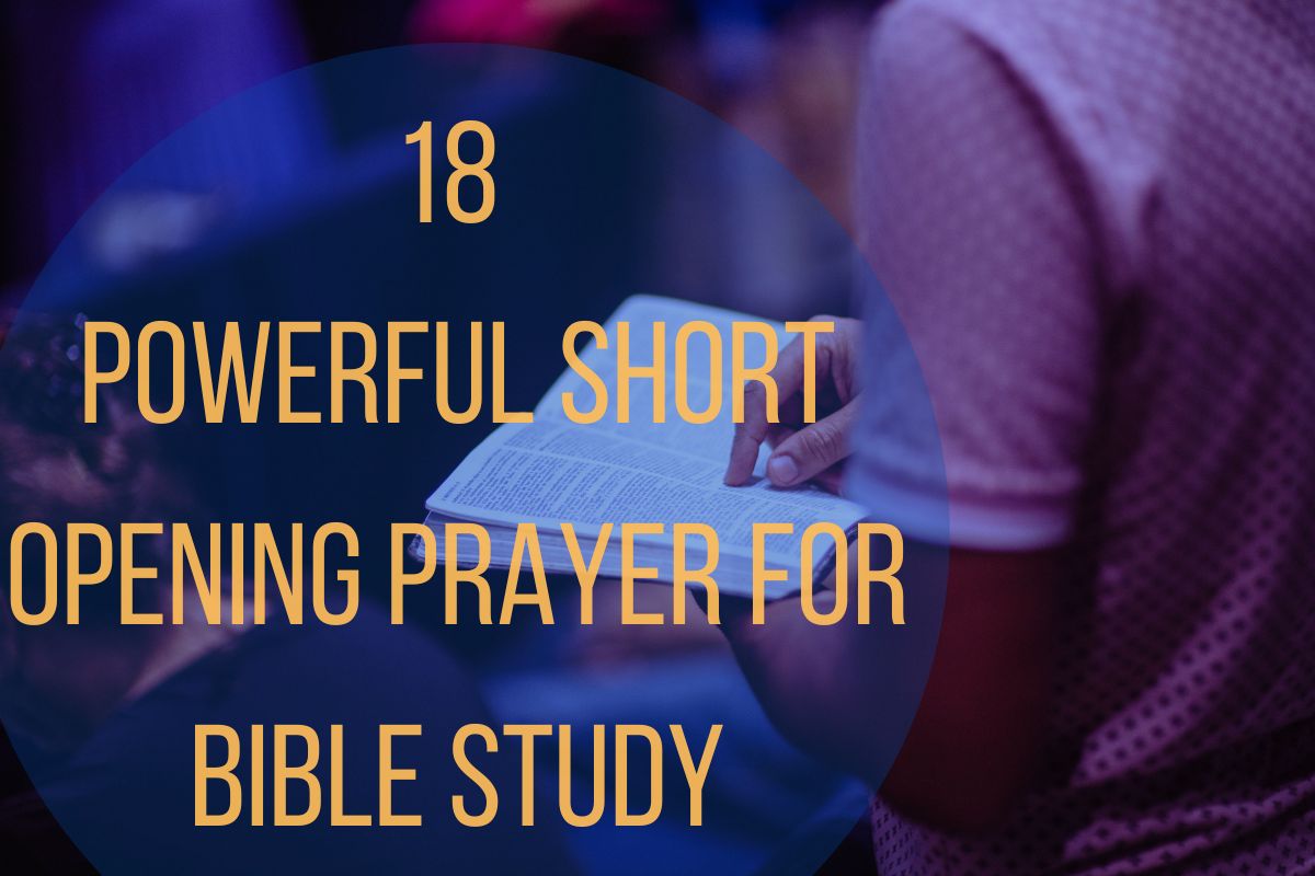 18 Powerful Short Opening Prayer For Bible Study