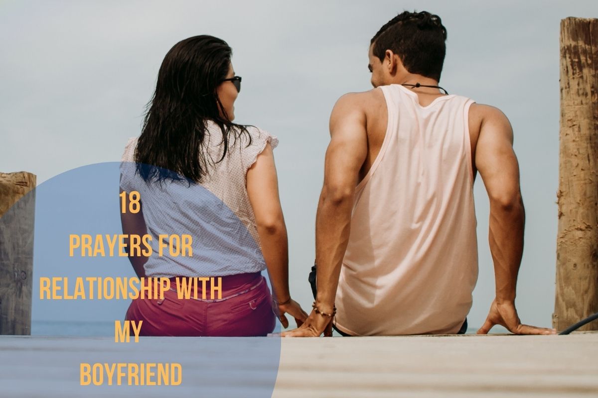 18 Prayers For Relationship With My Boyfriend