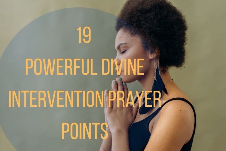 19 Powerful Divine Intervention Prayer Points