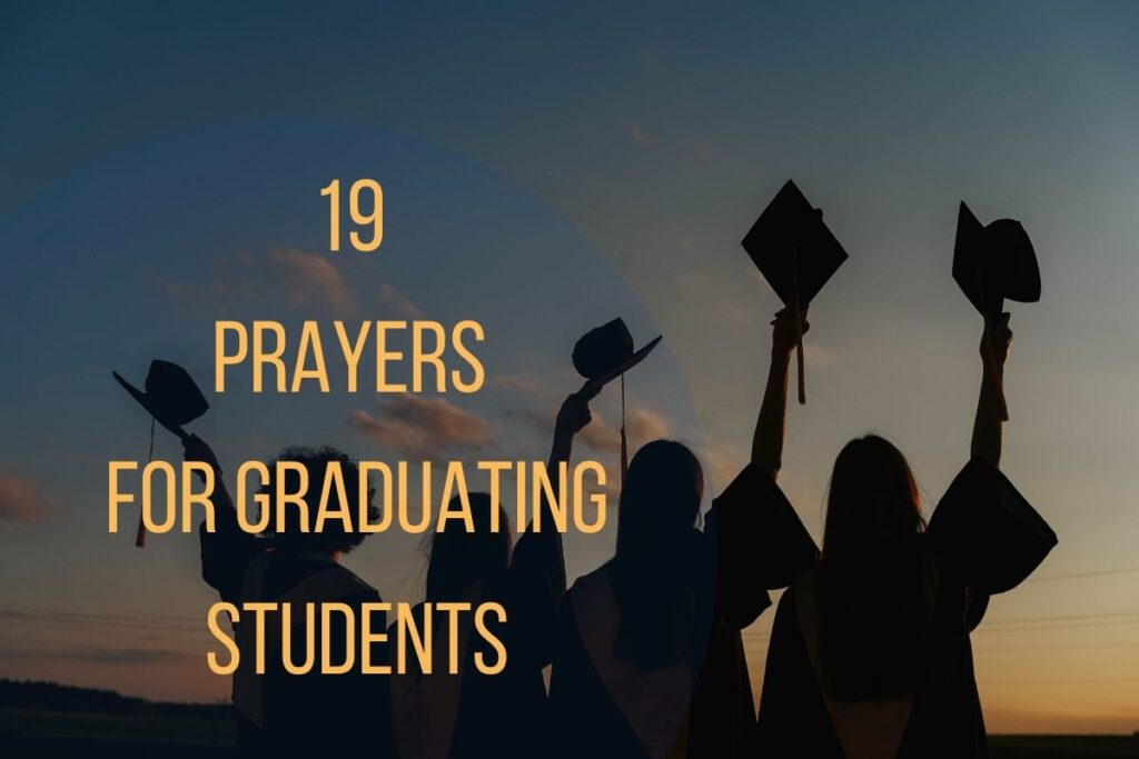 19 Prayers For Graduating Students – Bible Verses of the day