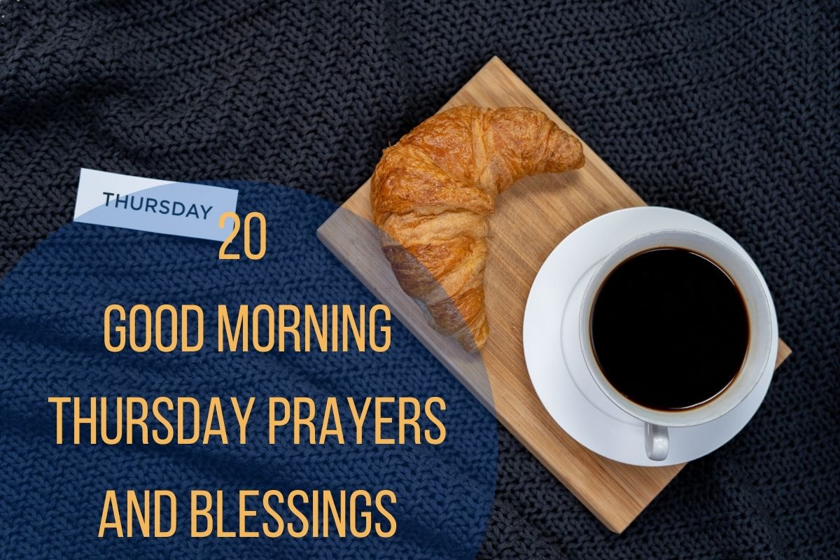 20 Good Morning Thursday Prayers And Blessings