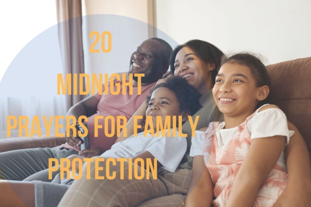 20 Midnight Prayers For Family Protection