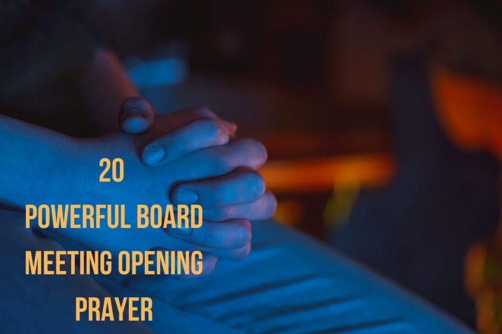 20 Powerful Board Meeting Opening Prayer 2023