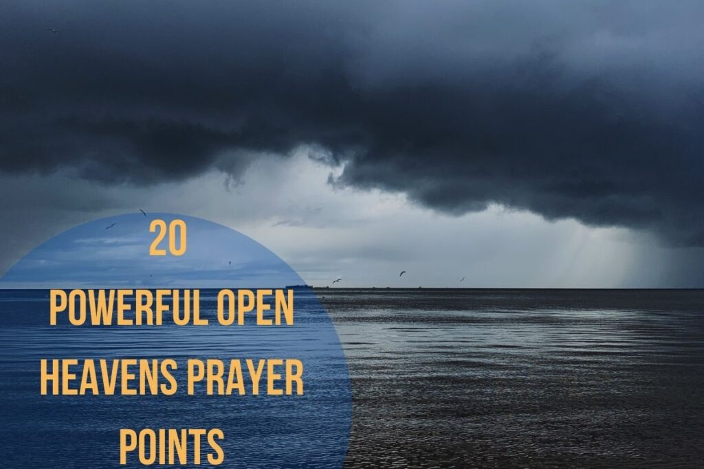 20 Powerful Open Heavens Prayer Points Bible Verses of the day