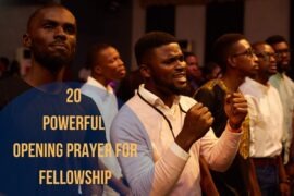 20 Powerful Opening Prayer For Fellowship