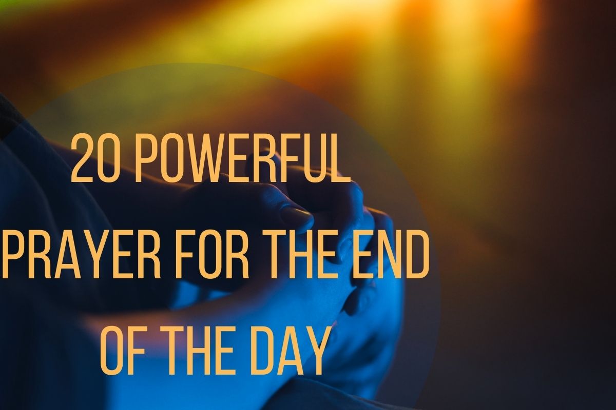 20 Powerful Prayer For The End Of The Day