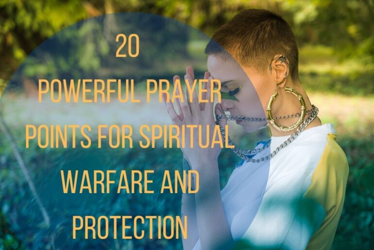 20 Powerful Prayer Points For Spiritual Warfare and Protection