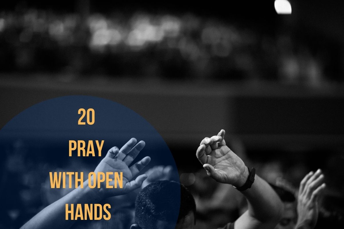 20 Helpful Pray With Open Hands