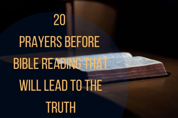 20 Prayers Before Bible Reading That Will Lead To The Truth – Bible ...