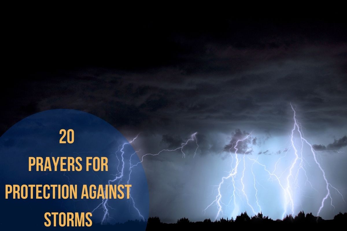 20 Prayers For Protection Against Storms