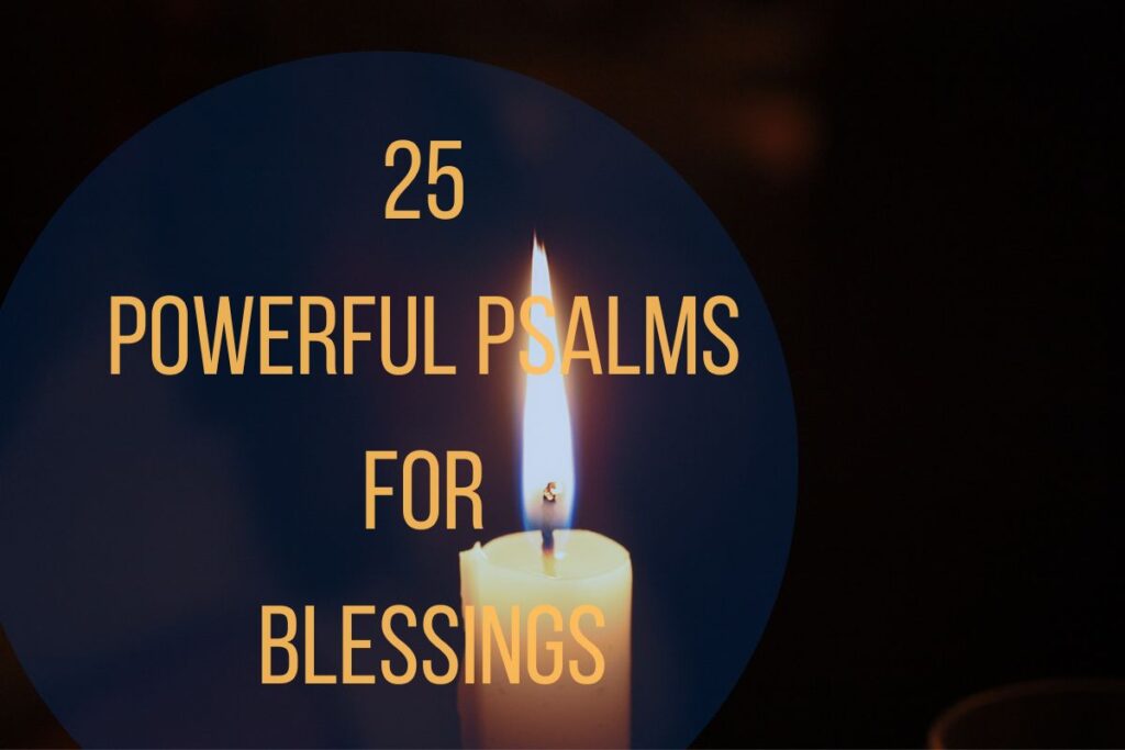 25 Powerful Psalms For Blessings