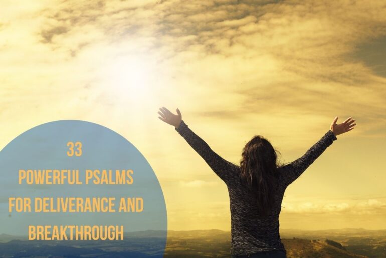 33 Powerful Psalms For Deliverance And Breakthrough