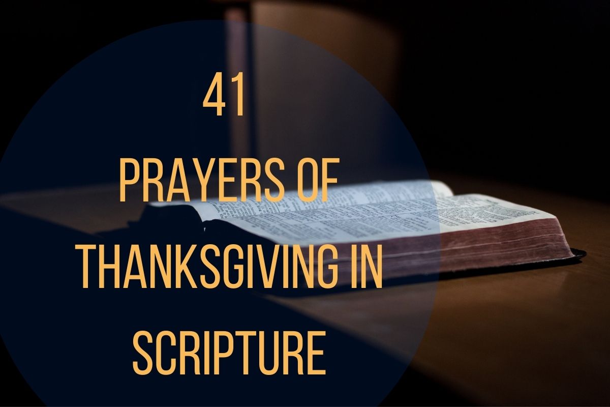 41 Prayers Of Thanksgiving In Scripture