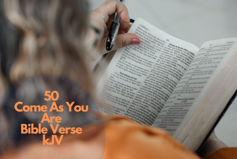 50 Come As You Are Bible Verse kJV