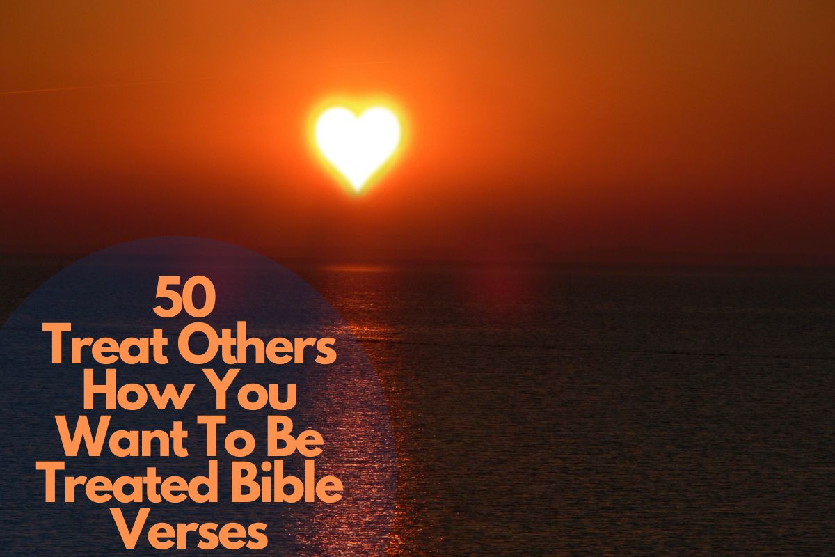 50-inspiring-treat-others-how-you-want-to-be-treated-bible-verses