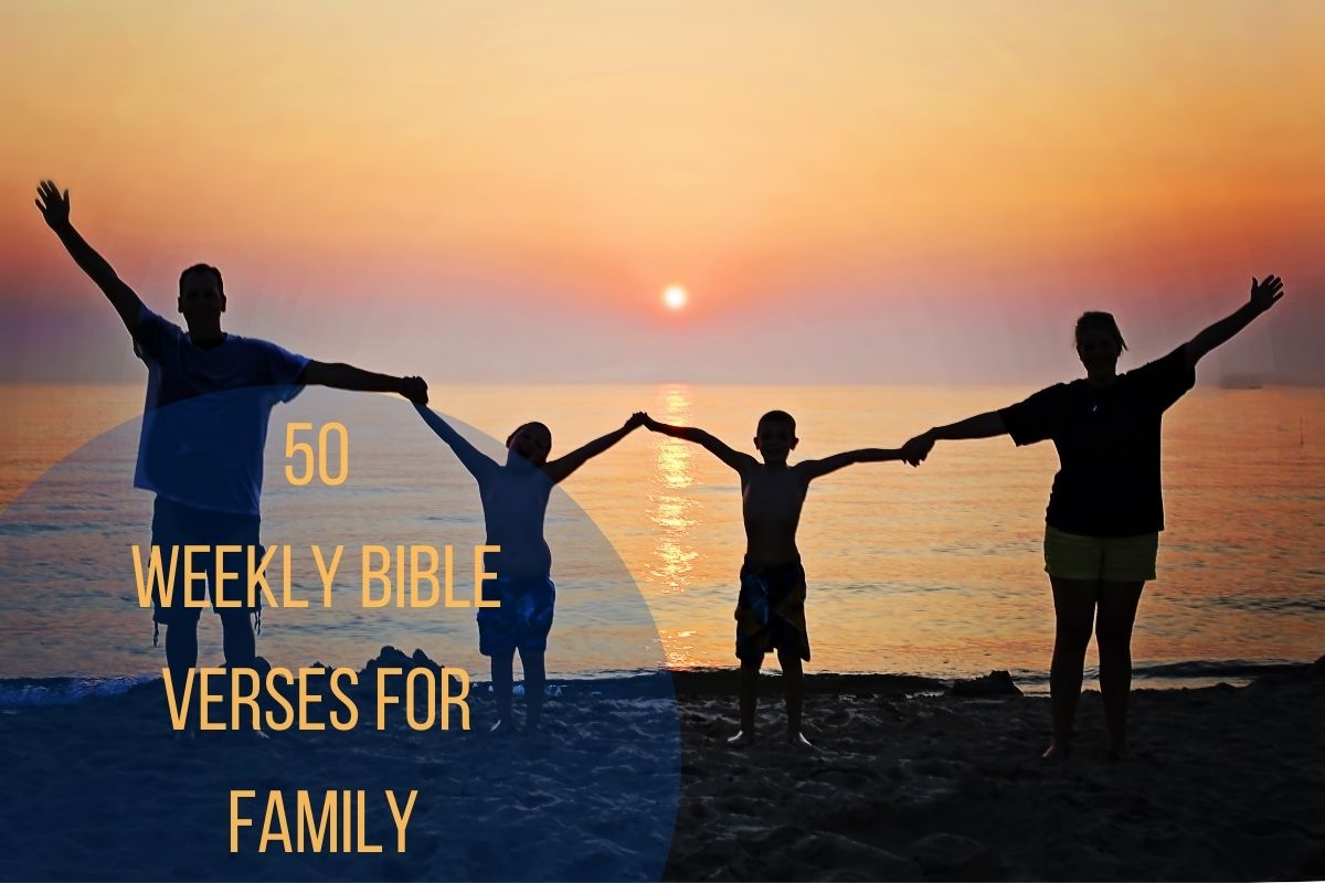 50 Powerful Weekly Bible Verses For Family – Bible Verses of the day