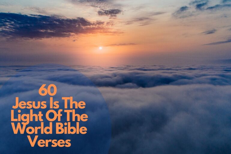 60 Jesus Is The Light Of The World Bible Verses