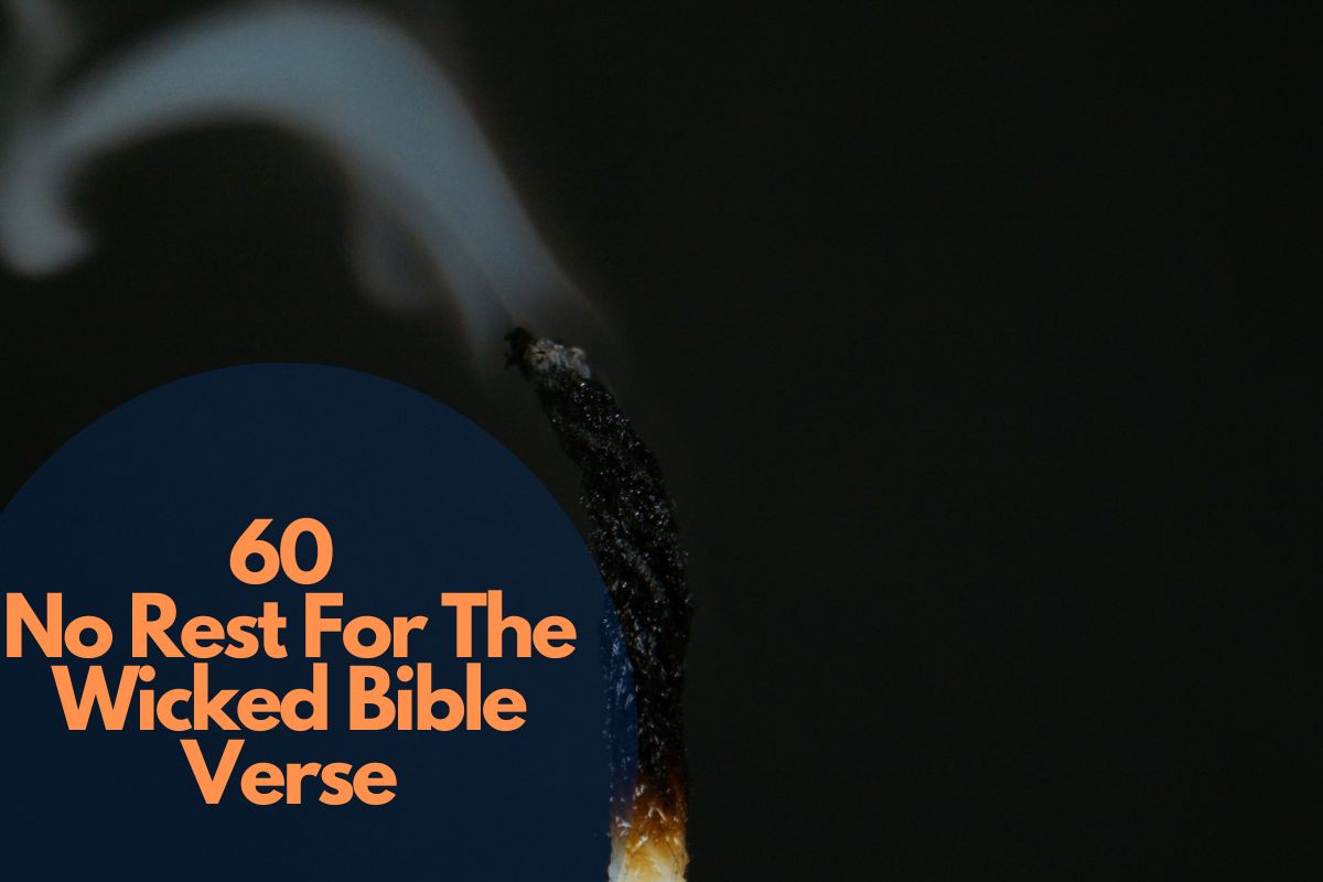 60 No Rest For The Wicked Bible Verse