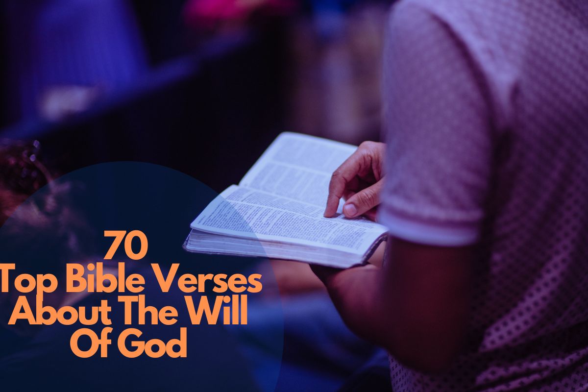 70 Top Bible Verses About The Will Of God